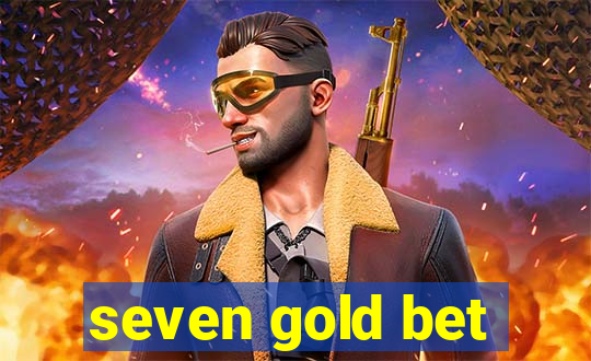 seven gold bet